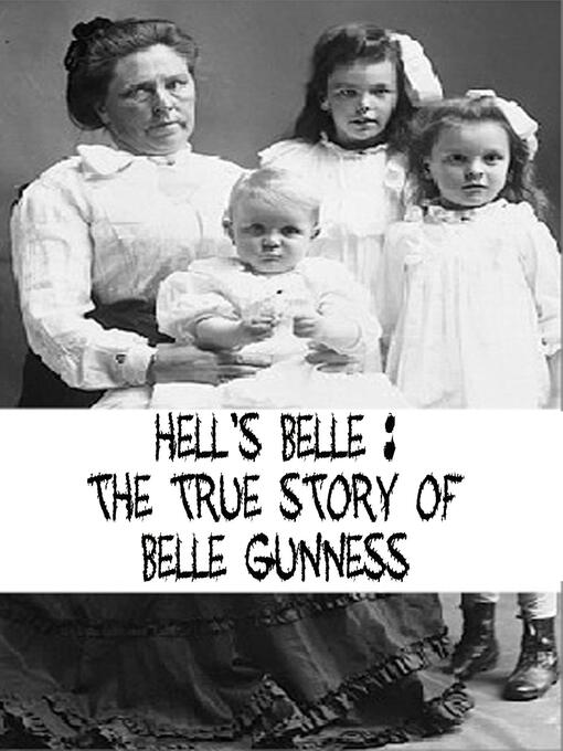 Cover image for Hell's Belle the True Story of Belle Gunness